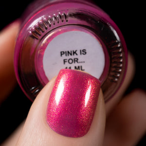 Pink is for...